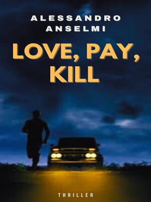 cover image of LOVE, PAY, KILL